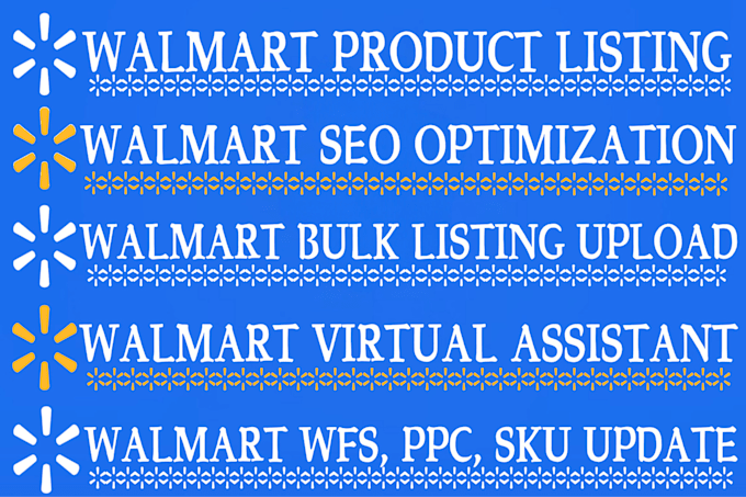 be your expert walmart virtual assistant, product listing, SEO, wfs optimization