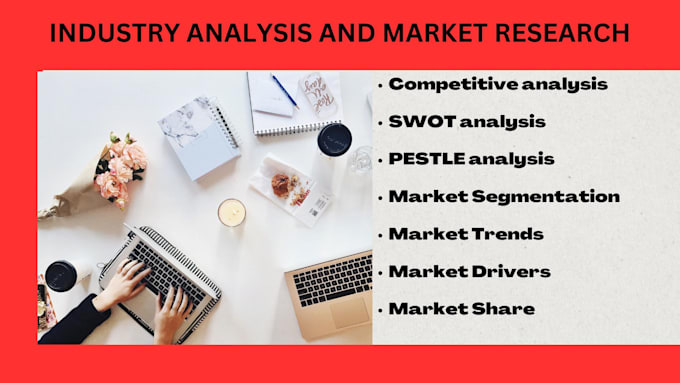 write comprehensive industry analysis and market research