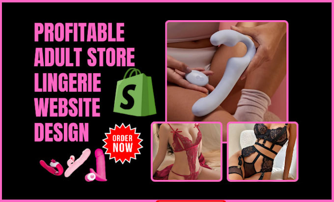 design 7 figure adult shopify store adult toy dropshipping lingerie website