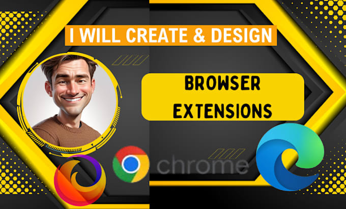 create and design any project script for chrome extension firefox or edge