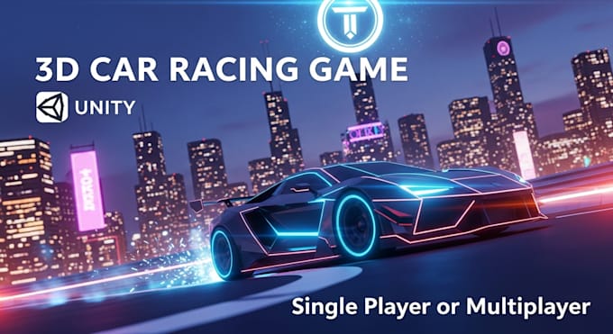 develop single player or multiplayer 3d car racing game on unity with token