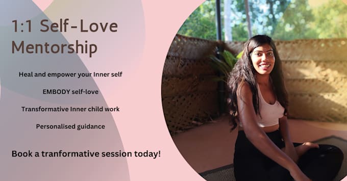 do personal self love coaching and mentorship and help you feel worthy