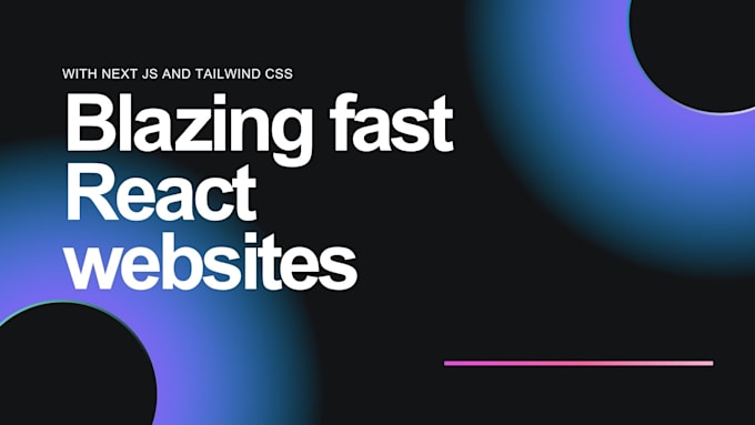 build blazing fast react websites with next js and tailwind CSS