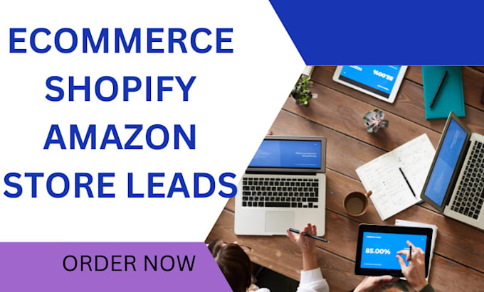 generate ecommerce shopify leads amazon seller leads virtual assistant