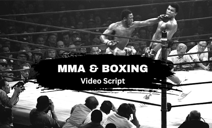 be your MMA and boxing youtube script writer
