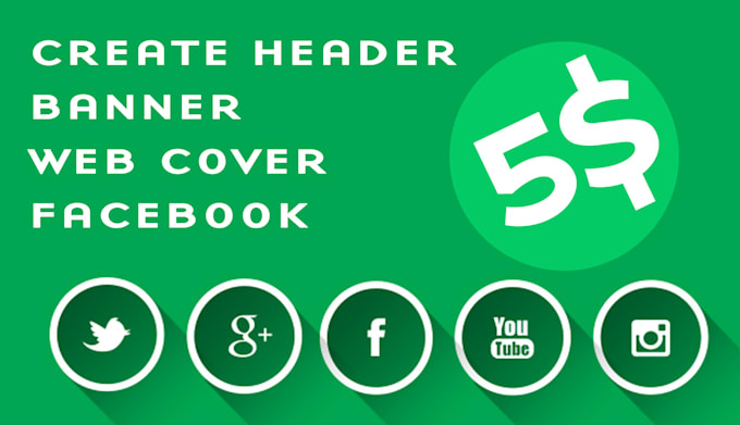 create HEADER, banner,web cover, Facebook,twitter