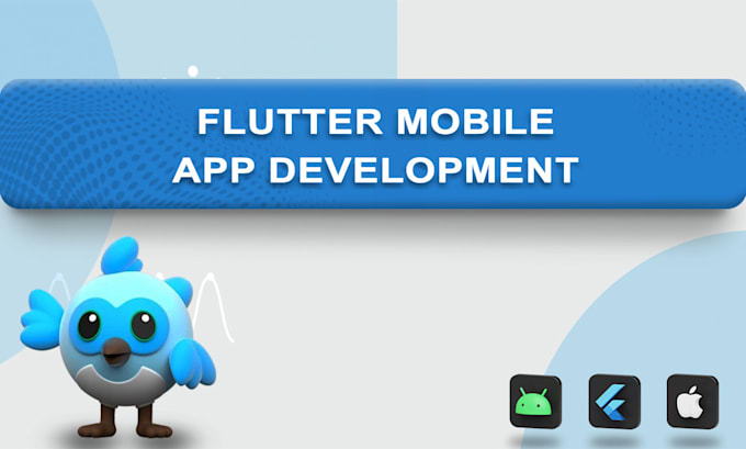do mobile app development with flutter for android and ios