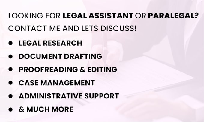 be your legal assistant and paralegal