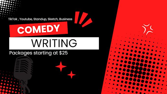 write you a comedy set, script, or do punch up