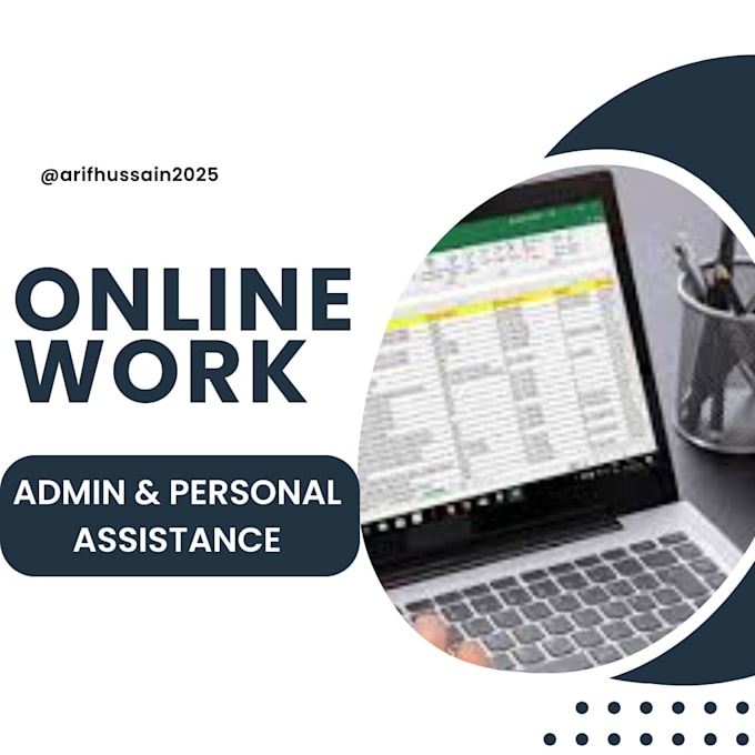 do your admin tasks and personal assistannce