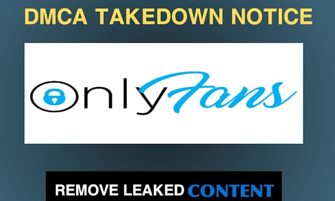 send dmca takedown report to remove leaked onlyfans content