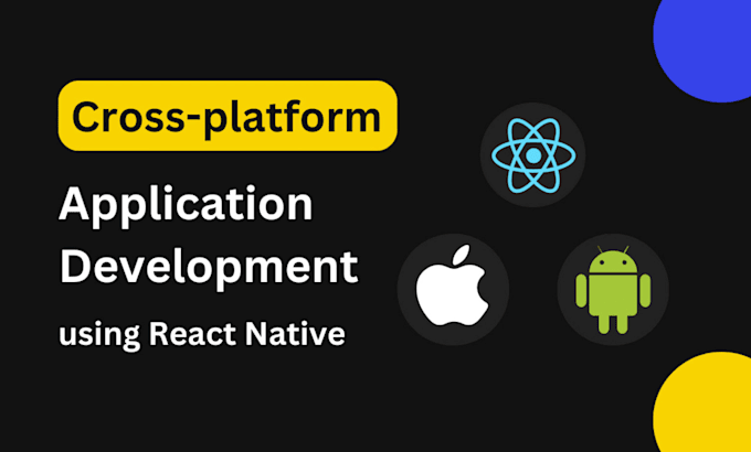 be your react native front end cross platform mobile app developer for front end
