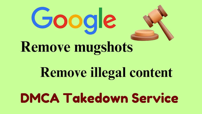 remove mugshots delete negative links erase bad article false news in google
