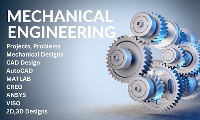 assist in mechanical engineering projects, problems, labs, and assignments