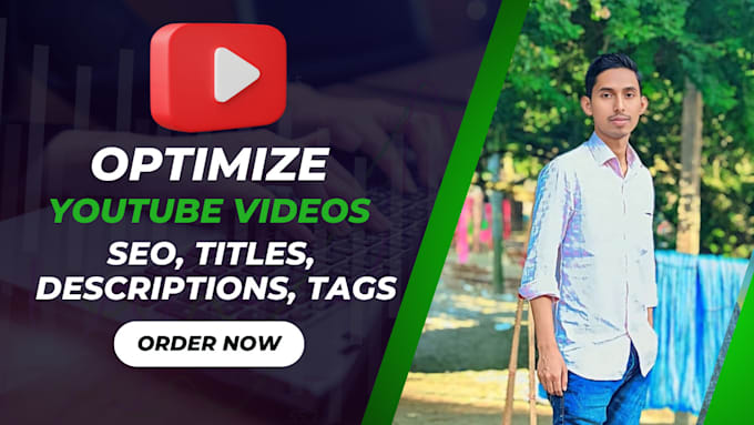 optimize youtube videos SEO, titles, descriptions, tags