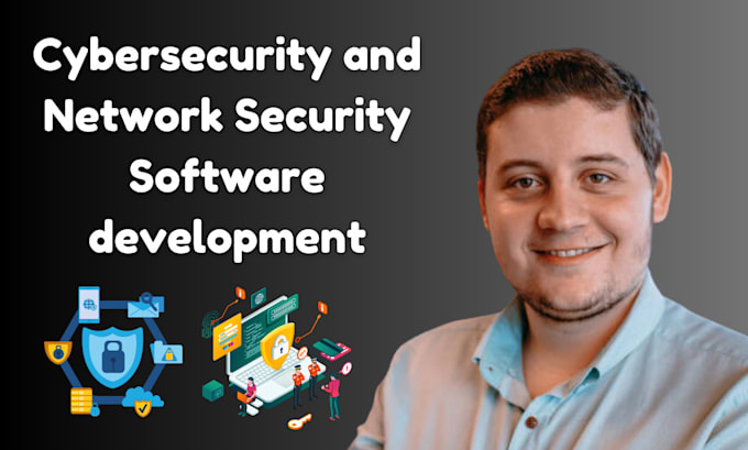 develop cybersecurity software, network security, cloud security software
