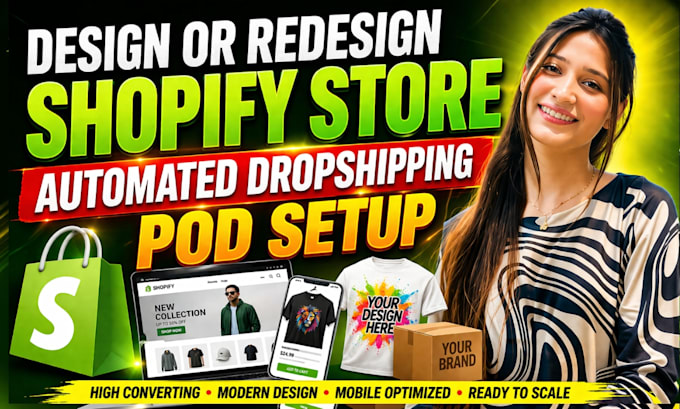 design or redesign shopify store with automated dropshipping and pod setup