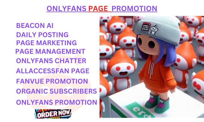 Do onlyfans page management, beacon ai, app promotion, fanvue page x
