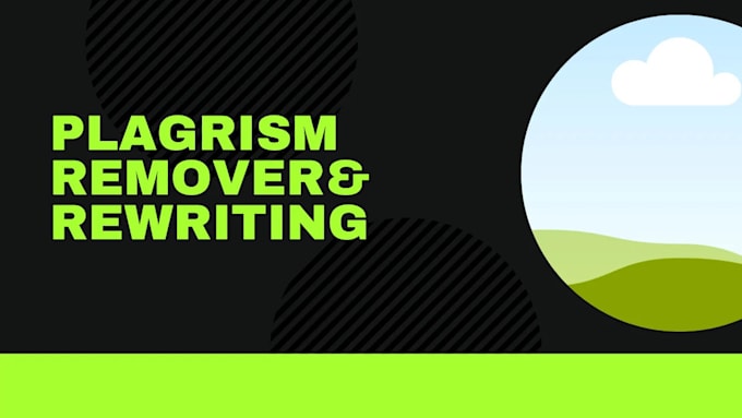 rewrite, paraphrase, remove plagarism in your document