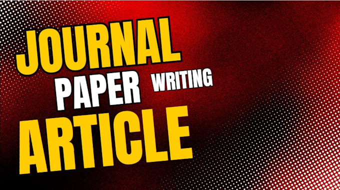 write peer reviewed journal papers, conference paper, scientific articles