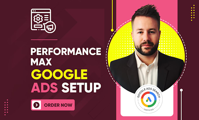 create an optimized performance max google ads campaign