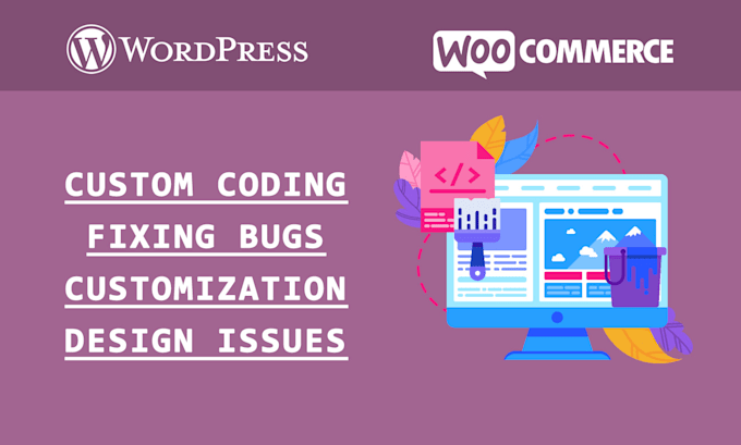 do custom wordpress coding to fix bugs and design issues