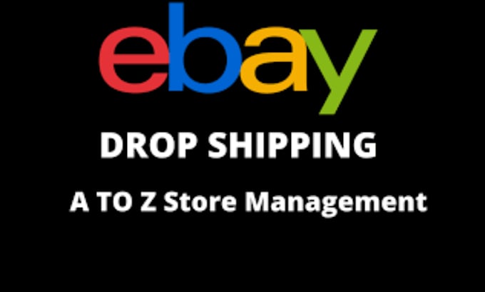 complete manage your ebay dropshipping store and automation