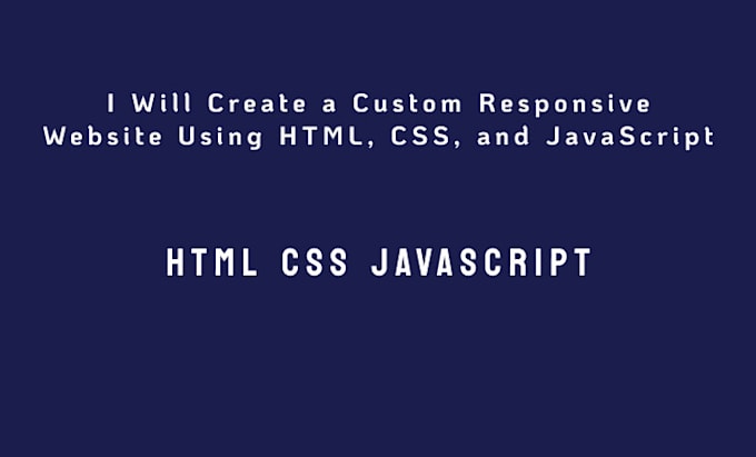 Create a custom responsive website using html, css, and javascript by ...