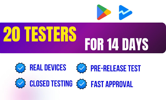 Do close testing for your android app and provide 20 tester for 14 days ...
