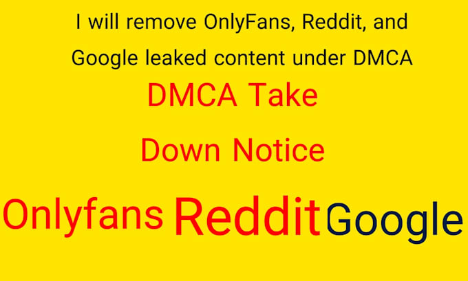 takedown onlyfans,reddit,google leaked content under dmca