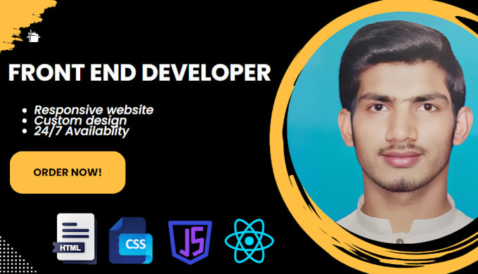 be your frontend  developer in HTML,CSS, bootstrap, javascript and react