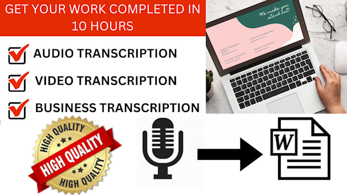 do transcription work till my clients get satisfied