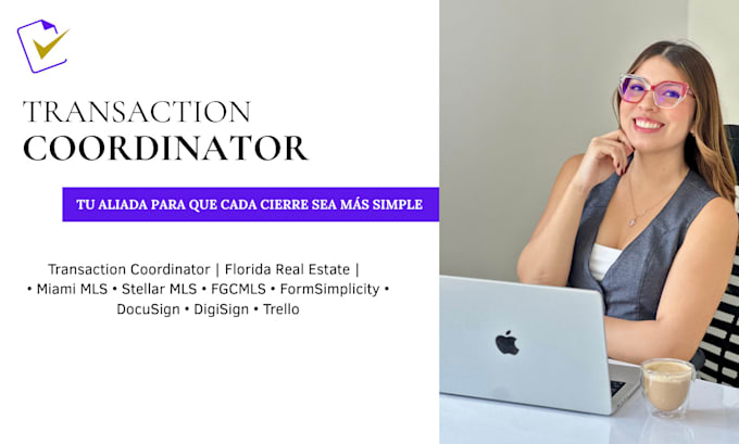 be your real estate transaction coordinator