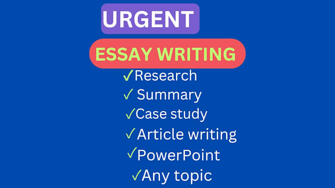 do urgent essay writing, case study, research, summary and report