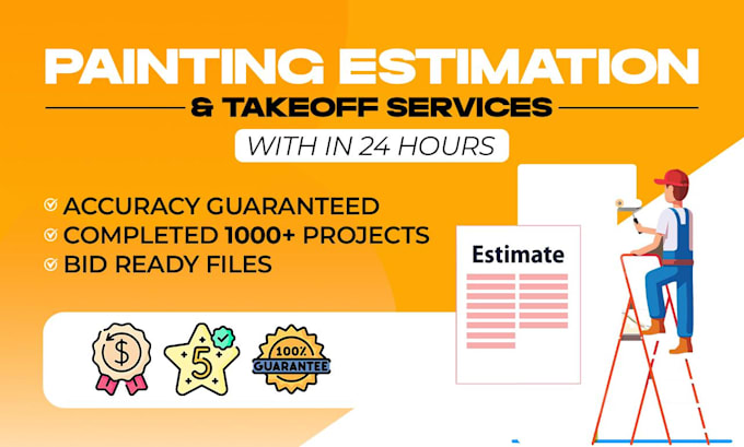 do accurate painting estimates and paint material takeoff within 24hrs