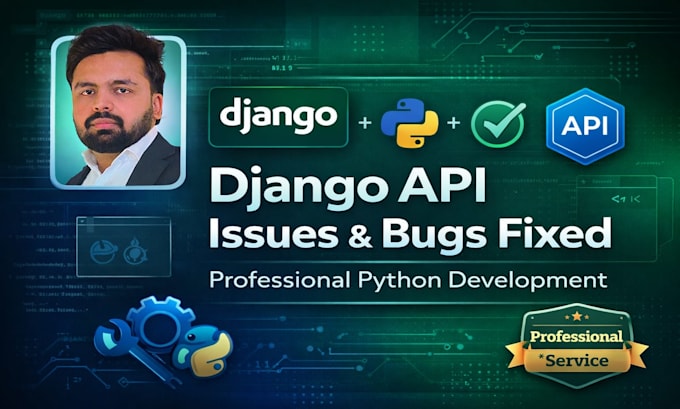 fix python django API issues and bugs professionally