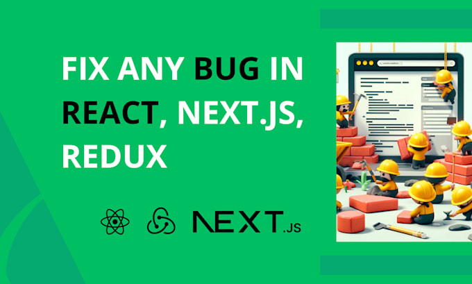 fix bugs in react nextjs, resolve errors through debugging