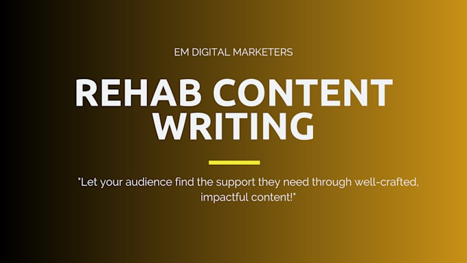 write compelling content on rehab services for your website
