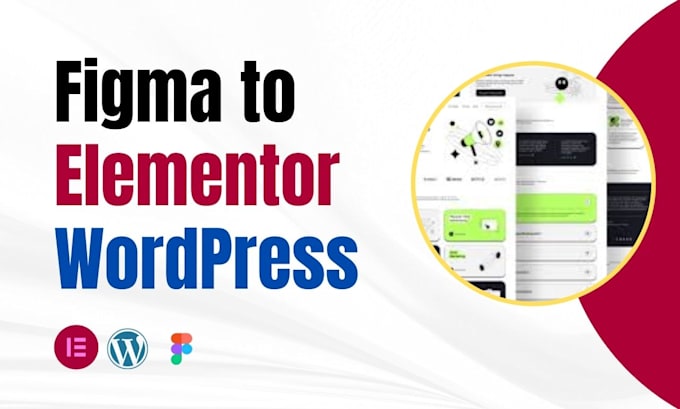 do an expert in figma to wordpress or elementor design