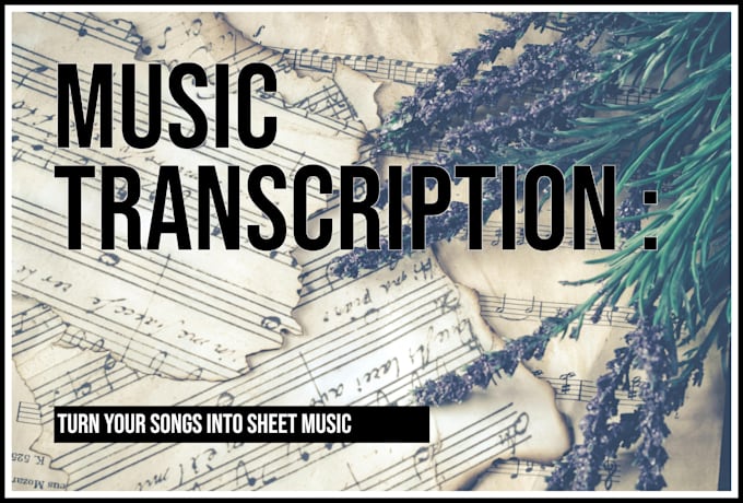 transcribe your song into accurate sheet music