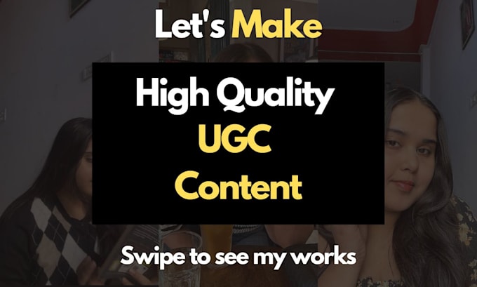 be your creative and dynamic ugc creator