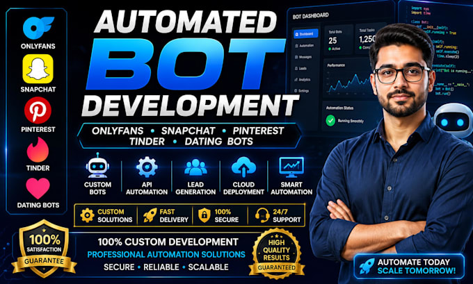 develop automated  onlyfans bot snapchat bot pinterest bot tinder bot dating bot