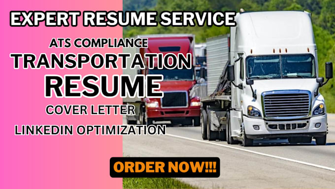 write transportation resume, cover letter, linkedin optimization
