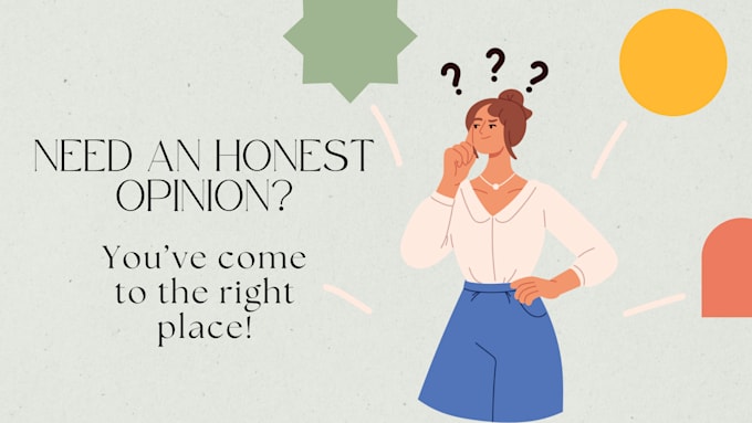 give you my honest and unbiased opinion te dare mi opinion honesta e imparcial