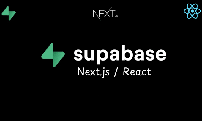 build your web app with react or nextjs using supabase for a powerful backend