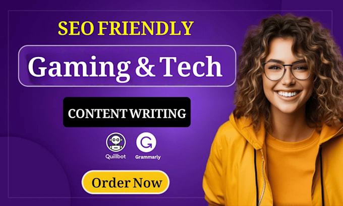 write SEO friendly tech and gaming articles or blog posts
