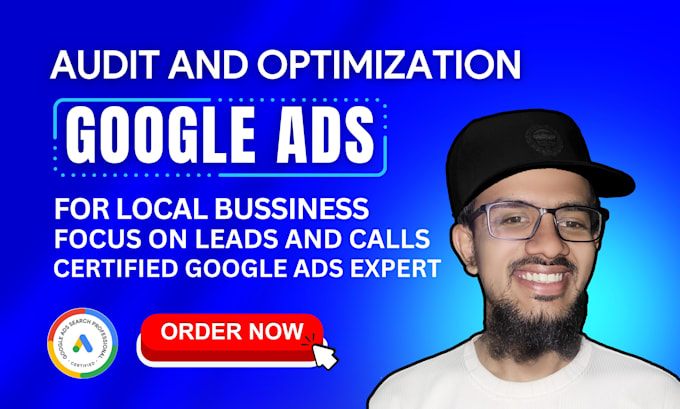 audit and optimize google ads for local businesses to get call and leads