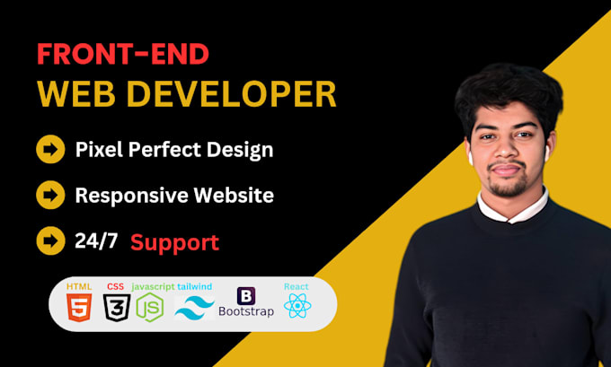 be your front end web developer in html,css,js,react vue