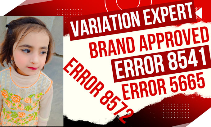 fix any amazon listing errors 5665,8572,brand approval, variation issues