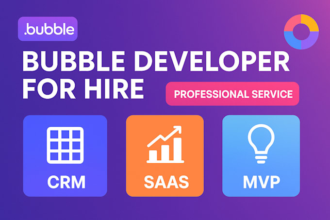 be bubble io developer for marketplace, mvp, saas, CRM, and API integrations